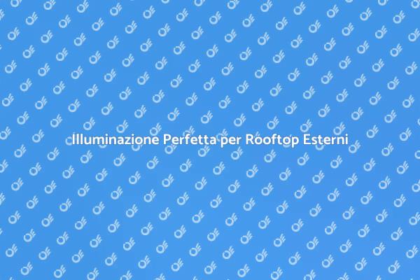 Illumina il Tuo Rooftop con Stile