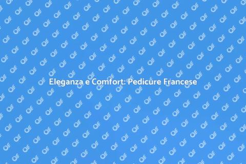 Pedicure in Stile Francese: Eleganza