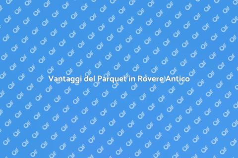 Parquet in Rovere Antico: Eleganza
