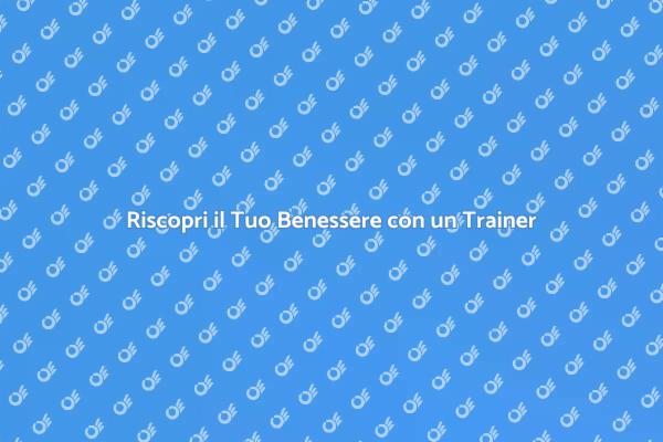 Scegli un Personal Trainer per il Tuo Benessere