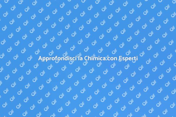 Scopri la Chimica: Consulenza Avanzata