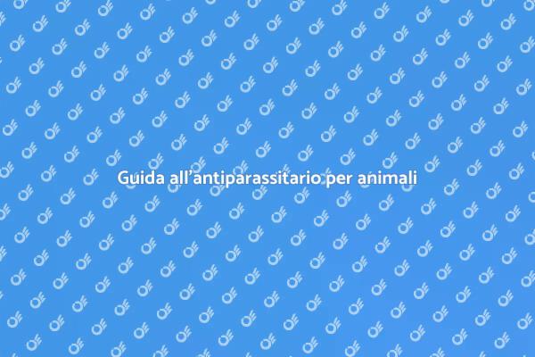 Antiparassitari: la salute dei tuoi animali