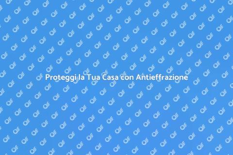 Sistema Antieffrazione per Porte Sicure