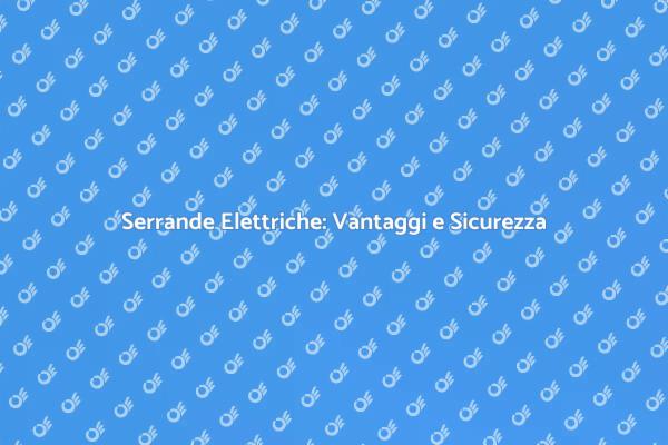 Rivoluzione delle Serrande Elettriche
