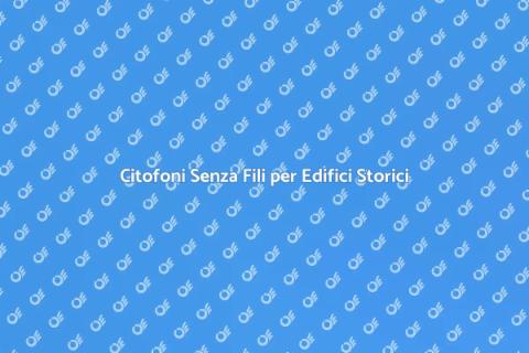 Installazione Citofoni Senza Fili