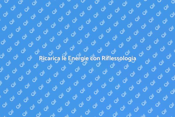 Riflessologia: Il Tuo Viaggio di Relax