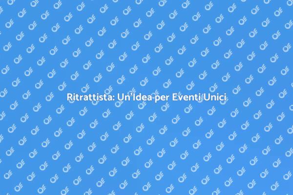 Ritrattista: La Chiave per Eventi Indimenticabili