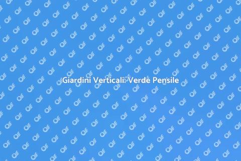 Verde Pensile: Innovazione Verde Urbana