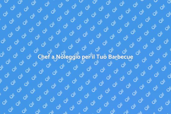Trasforma il Tuo Barbecue con uno Chef