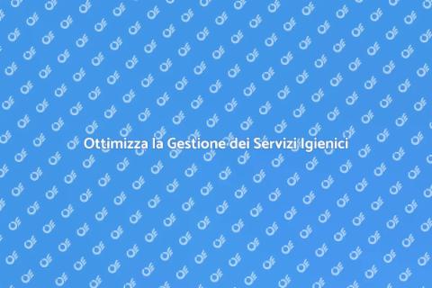 Gestione Efficiente Servizi Igienici