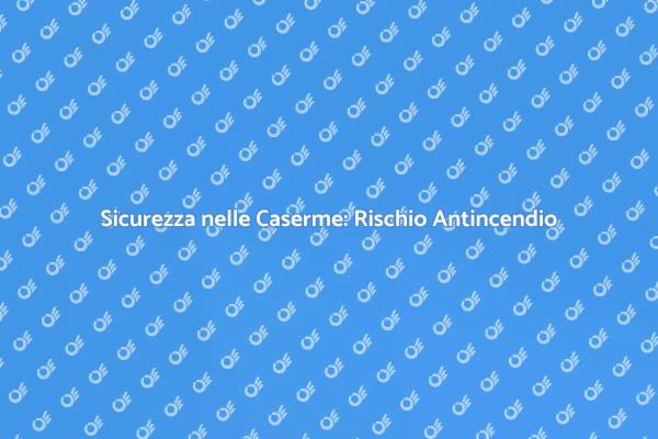 Rischio Antincendio: Sicurezza Prima di Tutto