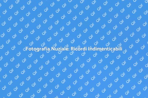 Immortalare il Tuo Giorno Speciale