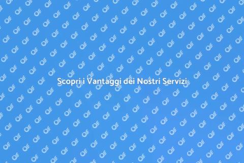 Vantaggi dei Nostri Servizi Personali