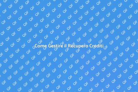 Recupero Crediti: Guida Pratica
