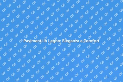 Installazione Pavimenti in Legno