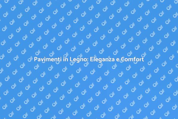 Ristrutturazione: Pavimenti in Legno