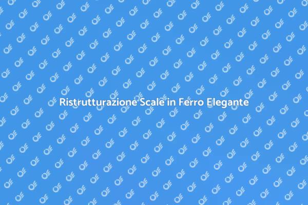 Ristrutturazione Elegante delle Scale