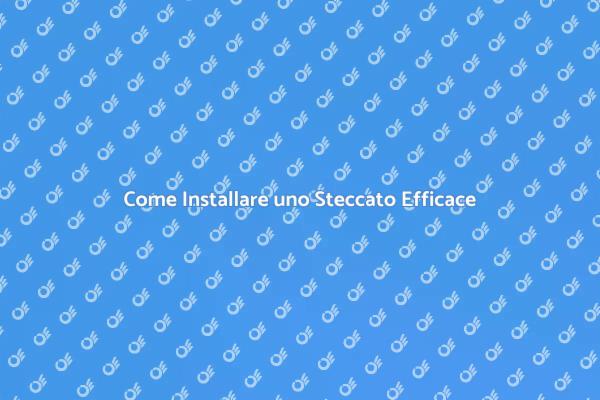 Installazione Steccato: Vantaggi e Passaggi