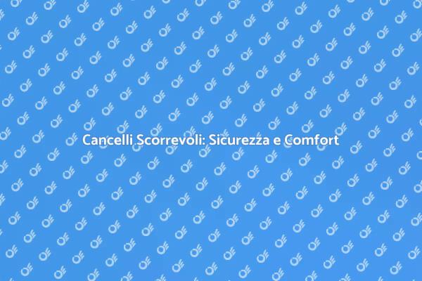 Motorizzazione Cancelli Scorrevoli