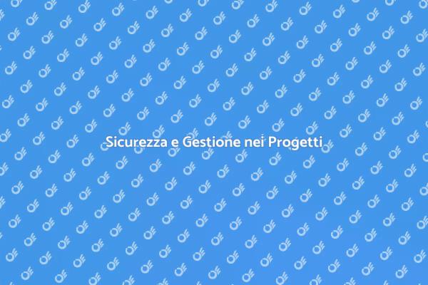 Importanza della Sicurezza nei Progetti