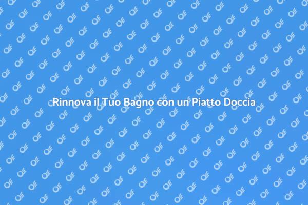 Guida all'Installazione di un Piatto Doccia