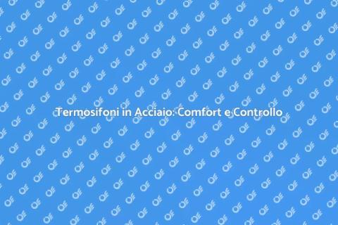 Controllo Termosifoni in Acciaio