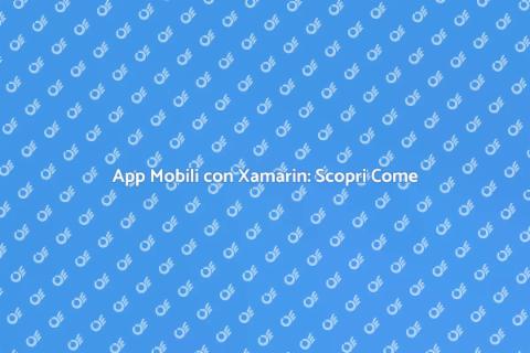 Sviluppare App con Xamarin Efficace