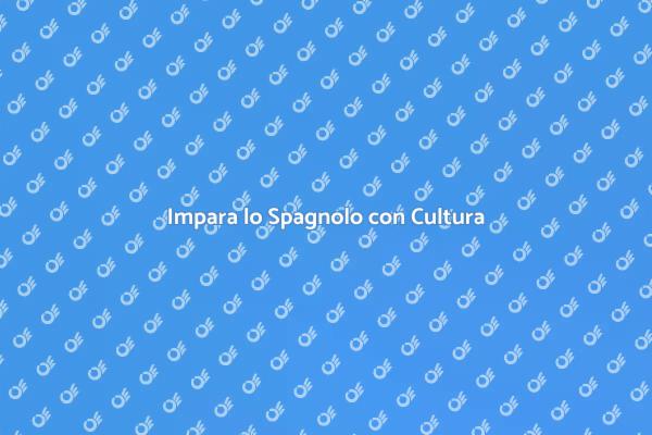 Scopri il Corso di Spagnolo Culturale