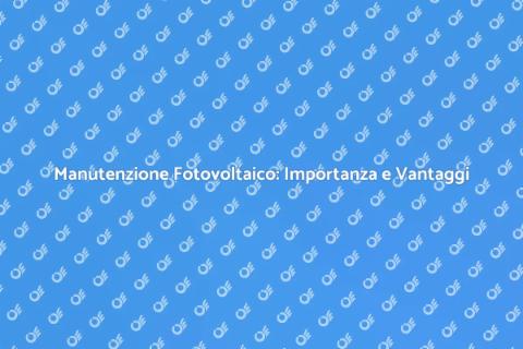 Pulizia Impianto Fotovoltaico Sostenibile