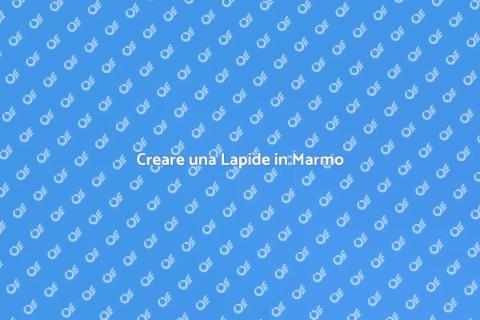 Lapide in Marmo: Arte e Significato