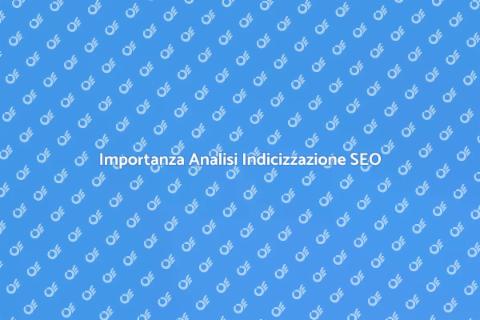 Analisi Prestazioni Indicizzazione SEO