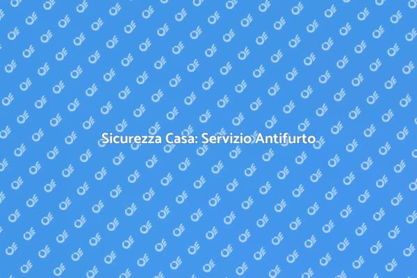 Proteggi la Tua Casa con Antifurto