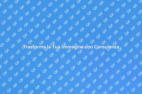 Consulenza per Migliorare l'Immagine