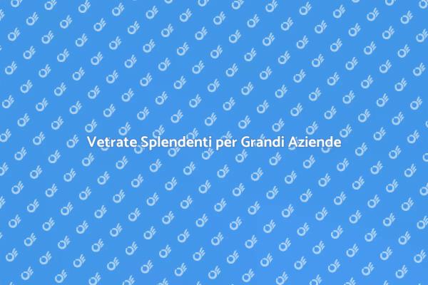 Vetri Puliti per Aziende di Successo
