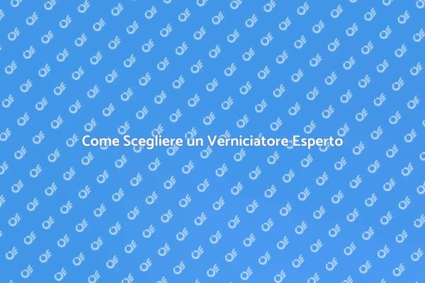 Scegliere il Verniciatore Giusto