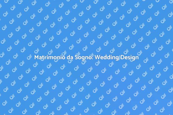 Crea il Tuo Matrimonio Ideale