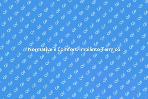 Rispettare l'Impianto Termico e Riscaldamento