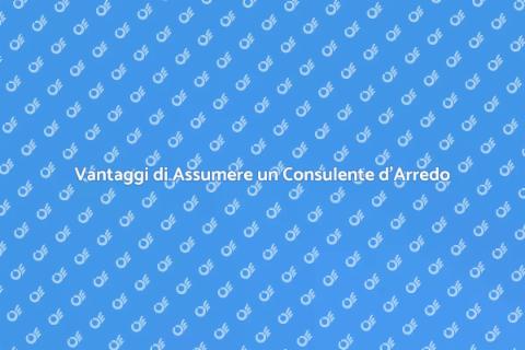 Consulente per Arredamenti: Perché Assumerlo