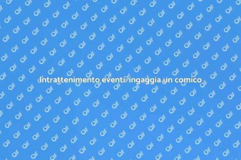 Comico per animazione eventi indimenticabili