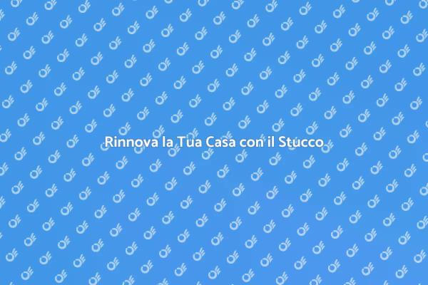 Trasforma la Tua Casa con il Stucco