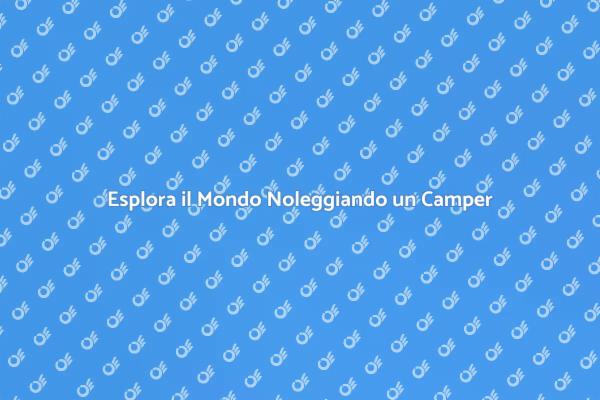 Avventure Indimenticabili con un Camper