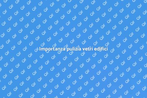 Pulizia vetri grandi edifici