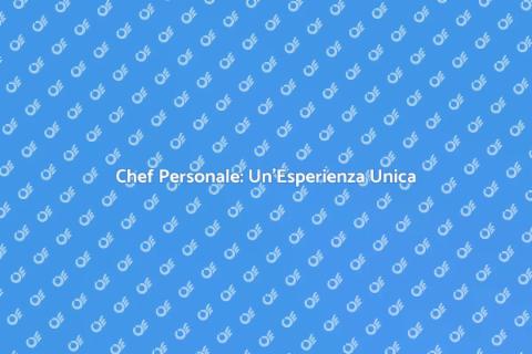 Assumere uno Chef Personale: Un Lusso