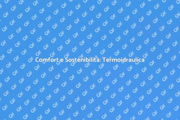 Innovazione nel Comfort Domestico