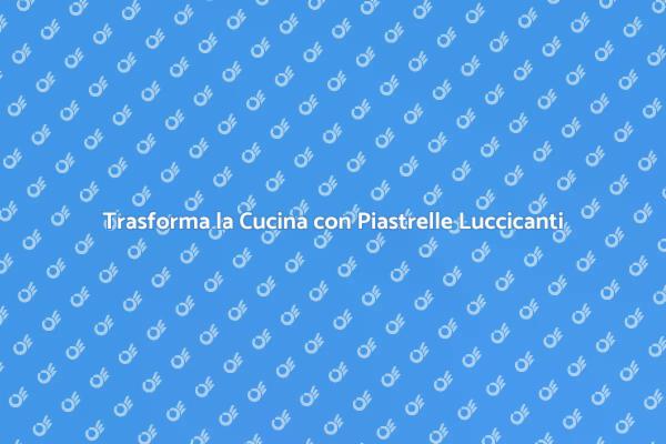 Guida all'Applicazione di Piastrelle Luccicanti