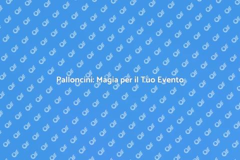 Artista di Palloncini per il Tuo Evento