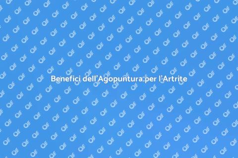 Agopuntura per l'Artrite: Guida Completa
