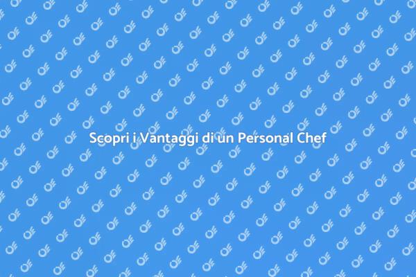 Un Personal Chef per Ogni Occasione