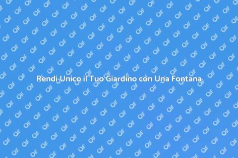 Fontane da Giardino: Magia e Relax