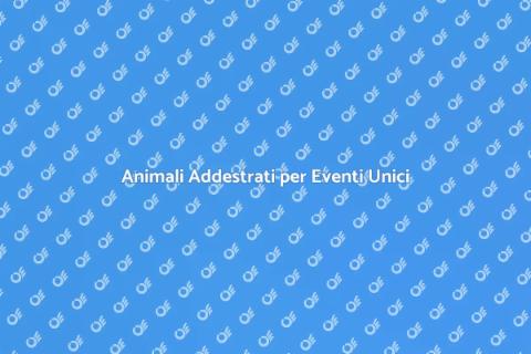 Allenamento Animali per Eventi Culturali